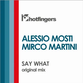 Say What by Alessio Mosti