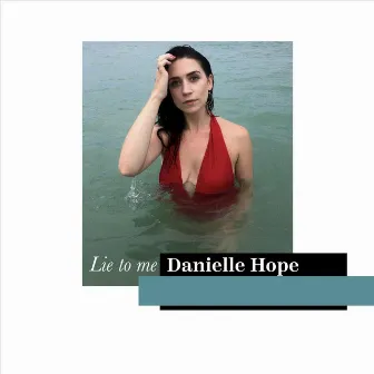 Lie to Me by Danielle Hope