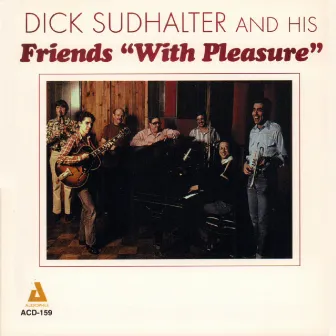 Dick Sudhalter and His Friends 