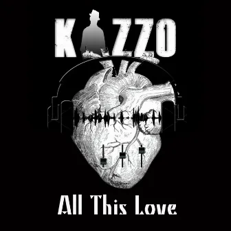 All This Love by Kizzo