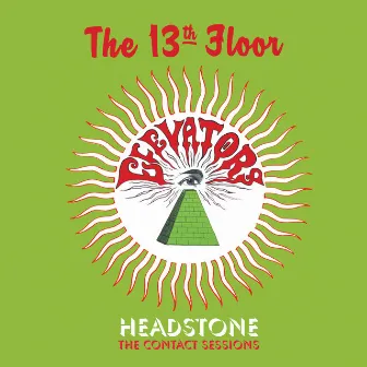 Headstone - The Contact Sessions by 13th Floor Elevators