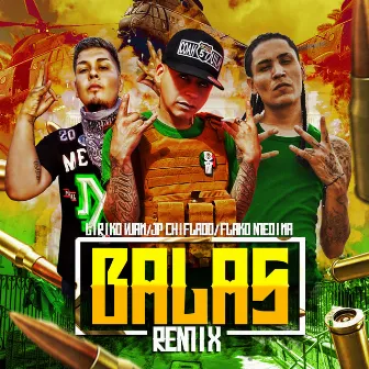 Balas (Remix) by Jp Chiflado