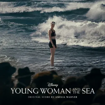 Young Woman and the Sea (Original Score) by Amelia Warner