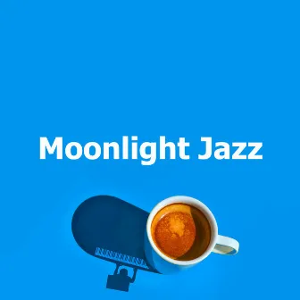 Moonlight Jazz by Relaxing Evening Jazz