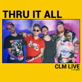 Thru It All on CLM Live by Circle Lotus Media