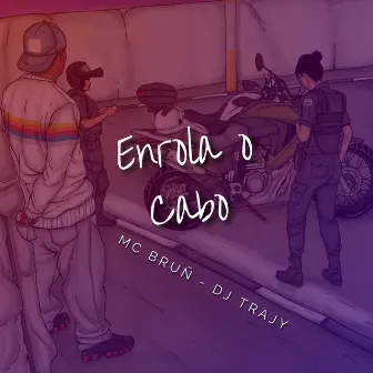 Enrola o Cabo by Mc Bruñ