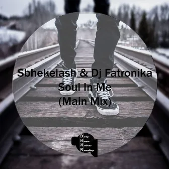 Soul In Me (Main Mix) by Sbhekelash