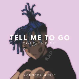 Tell me to Go by Younger Music