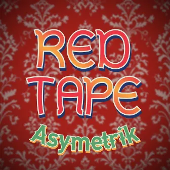 Red Tape by Asymetrik