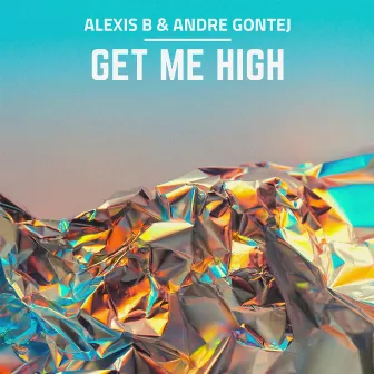 Get Me High by Alexis B