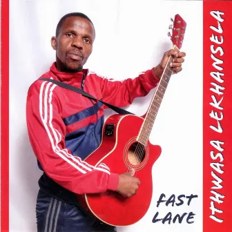 Fast Lane by Ithwasa Lekhansela