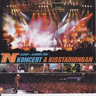 Koncert a Kisstadionban by TNT