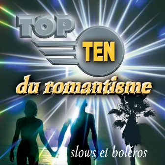 Top TEN Slows et Boléros (Du Romantisme) by Guerdy Blanc