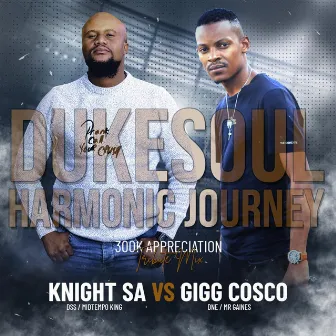 Harmonic Journey To DukeSoul by Gigg Cosco