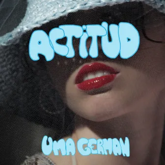 Actitud by Uma German