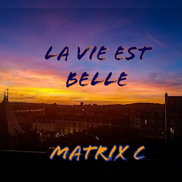 La Vie est Belle