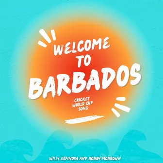 Welcome to Barbados by Willy Espinosa