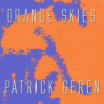 Orange Skies by Patrick Geren