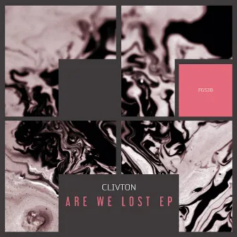 Are We Lost EP by Clivton