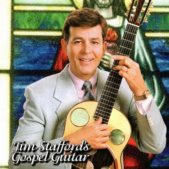 Gospel Guitar by Jim Stafford