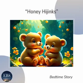 Honey Hijinks by 