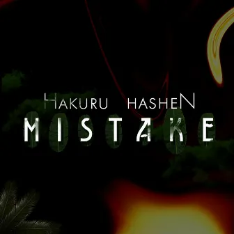 Mistake by Hakuru