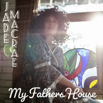 My Fathers House by Jade Macrae