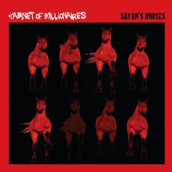 Satan's Horses by Cabinet of Millionaires