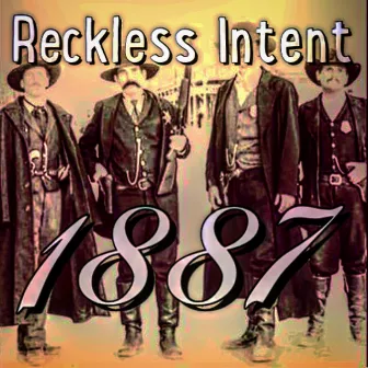 1887 by Reckless intent