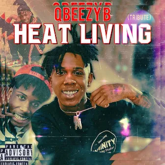 HeatLivin by Qbeezy B