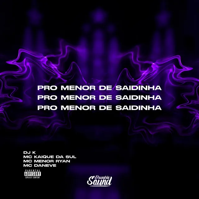 Pro Menor de Saidinha (feat. MC KAIQUE DA SUL)