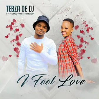 I Feel Love by Tebza De DJ