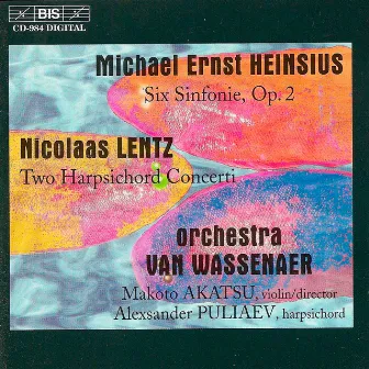 Heinsius: Symphonies Nos. 1-6 - Lentz: Concertos Nos. 1 & 2 for Harpsichord and Strings by Van Wassenaer Orchestra