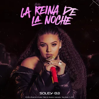 La Reina De La Noche by Soley