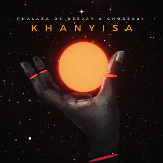 Khanyisa by Phalaza de deejay