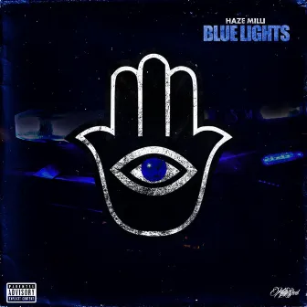 Blue Lights by Haze Milli