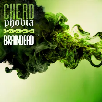 Cherophobia by BRAINDEAD