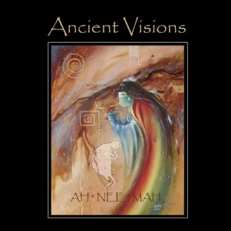 Ancient Visions by AH*NEE*MAH