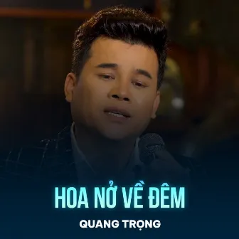 Hoa Nở Về Đêm by Nguyễn Quang Trọng