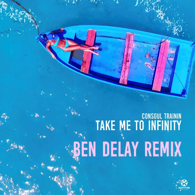 Take Me to Infinity - Ben Delay Remix