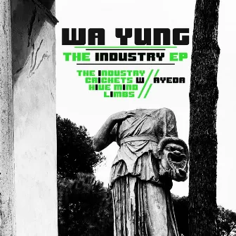 THE INDUSTRY by wa yung