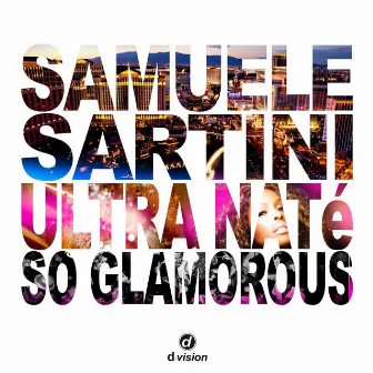 So Glamorous by Samuele Sartini