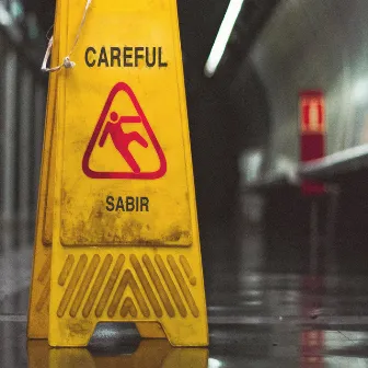 Careful by Sabir