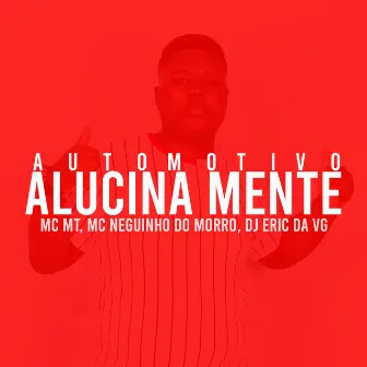 Automotivo Alucina Mente by DJ Eric da VG