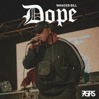 Dope by Wander Bill