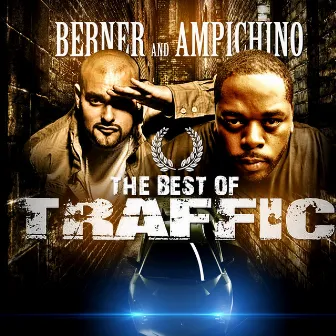 The Best of Traffic by Berner & Ampichino