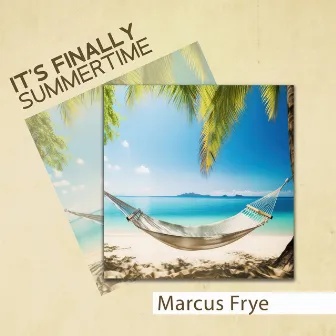 It's Finally Summertime: Relax, Coffee Break with Smooth Jazz Background, Summer Vibes for Garden Jazz Party, Rest After Work by Marcus Frye