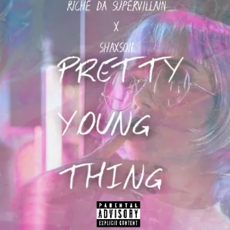 Pretty Young Thing by Richie da Supervillain