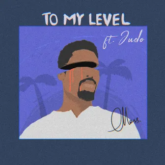 To My Level by Moss