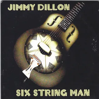 Six String Man by Jimmy Dillon